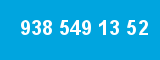 938 549 13 52